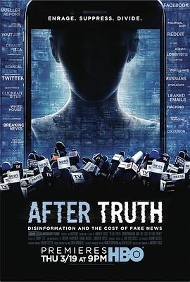 真相背后：虚假新闻与信息的代价 After Truth: Disinformation and the Cost of Fake News
