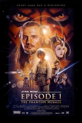 星球大战前传1:幽灵的威胁 Star Wars: Episode I - The Phantom Menace